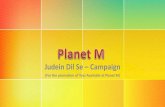 Planet M - Judein Dil Se Campaign
