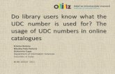 Kristina Berketa, Nikolina Peša Pavlović, Drahomira Cupar: Do library users know what the UDC number is used for? The usage of UDC numbers in online catalogues #bcs2015