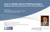 How to SHARE without POINTing Fingers: Building a SharePoint Governance Plan for the Enterprise