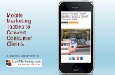 Mobile marketing tactics to convert consumer clients - LawMarketing.com - 2-12-15