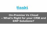 On-Premise Vs Cloud – What’s Right for your CRM and ERP Solutions?