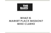 What is market place mission? - Mike Clarke