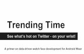 Trending Time - data-driven watch face development for Android Wear