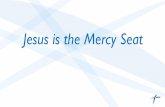 Jesus Is The Mercy Seat Pt 1
