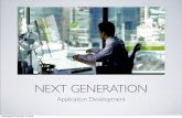 Next Generation Application Development
