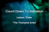 "Count down to salvation 3" The Triumphal Entry