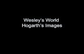Wesley's World, Hogarth's Images
