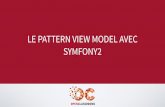 Le pattern View Model avec Symfony2
