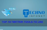 Top 10 Twitter Tools to Use - Techno Infonet