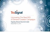 Tech Talk with TruSignal: Uncovering The Real ROI of Demand Creation Campaigns