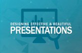 Designing Beautiful & Effective Presentations
