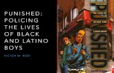 Punished: Policing The Lives of Black and Latino Boys