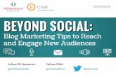 Beyond Social: Blog Marketing Tips to Reach and Engage New Audiences