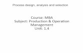 Mba ii pmom_unit-1.4 process design, analysis & selection a