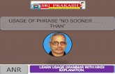Usage of phrase 'no sooner . . . . . than' with Hindi Explanation