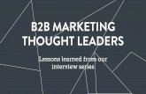 B2B Marketing Thought Leaders - Lessons learned from our interview series ￼- Advance B2B