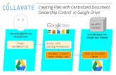 Creating files with centralized document ownership control in google drive