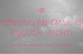 Sending an email is enough...right!