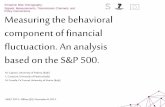 Measuring the behavioral component of financial fluctuaction. An analysis based on the S&P 500 - Caporin M., Corazzini L., Costola M. - November 8, 2013.