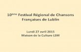 Diaporama du 10ème Festival Régional Interscolaire de Chansons Françaises de Lublin 2015