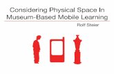 Considering Physical Space in Museum-Based Mobile Learning
