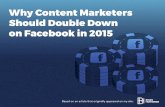Why Content Marketers Should Double Down on Facebook in 2015