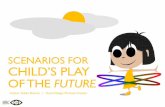 Scenarios for child play of the future