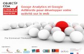 Google Analytics et AdWords pour développer au mieux votre activité sur le web. Par Emmanuel Thiebauld.