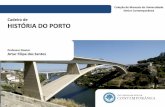 História do porto - As pontes da cidade do porto - Ponte do Infante Dom Henrique - Artur Filipe dos Santos