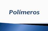 Polímeros (caracteristicas principales)