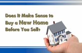 Does It Make Sense to Buy a New Home Before You Sell?