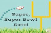 Super, Super Bowl Eats!