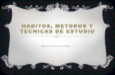 Hábitos, métodos y técnicas de estudio