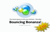 Bouncing bonanza