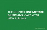 The Number One Mistake Musicians Make With New Albums