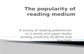 The popularity of reading medium
