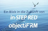 Ein Blick in die Zukunft von in-STEP RED und objectiF RM