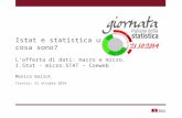 M. Bailot - Istat e statistica ufficiale: cosa sono? L’offerta di dati: macro e micro. I.Stat - micro.STAT – Coeweb