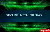 Secure With Trimax Ppt