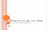 Analysis of bad luck bobby