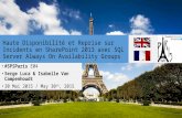 Haute Disponibilité et Reprise sur incidents en SharePoint 2013 avec Sql Server Always On Availability groups (SharePoint Saturday Paris 2015)