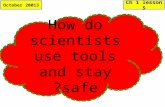 How do scientists use tools and stay safe