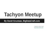 Tachyon meetup slides