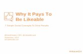 WHY IT PAYS TO BE LIKEABLE: 7 SIMPLE SOCIAL CONCEPTS TO DRIVE RESULTS [INBOUND 2014]