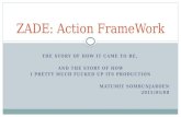Zade Action Frame Work