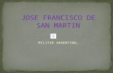Jose francisco de san martin power point