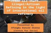 Artisanal refinerey, oil theft in the light of international refinery  ofoegbu donald ikenna (csj, abuja)
