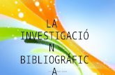 La investigacion bibliografica