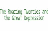 The Roaring Twenties and the Great Depression