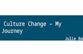 Culture Change: My Journey (Julie Baher at Enterprise UX 2015)